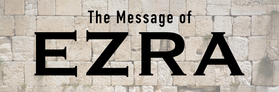 The Message of Ezra