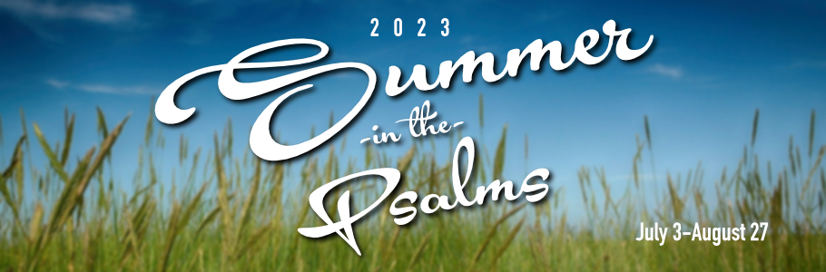 Summer in the Psalms 2023
